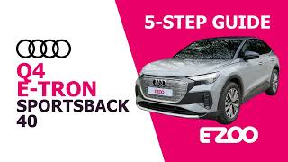 EZOO 5-Step Guide: Audi Q4 e-tron