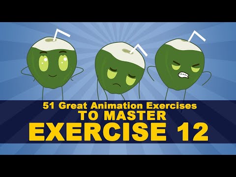 51 Great Animation Exercises: EXERCISE 12
