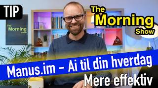 Manus - Ai til din hverdag; Bedre overblik bedre indtjening - Bliv mere effektiv ved din computer.