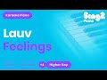 Lauv Feelings Karaoke Piano Higher Key