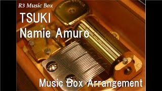 TSUKI/Namie Amuro [Music Box]