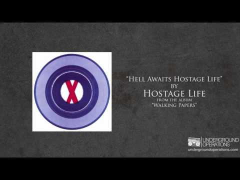Hostage Life - Hell Awaits Hostage Life