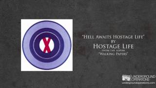 Hostage Life - Hell Awaits Hostage Life