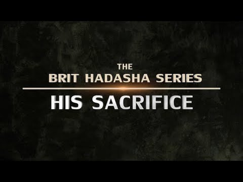 Brit Hadasha: His Sacrifice - 119 Ministries thumbnail