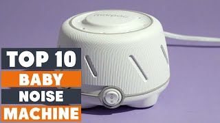 Top 10 Best White Noise Machine for Baby in 2025 | The Ultim
