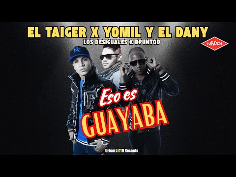 EL TAIGER ❌ YOMIL Y EL DANY  ► ESO ES GUAYABA (LOS DESIGUALES X DPUNTOD) #eltaiger #reggaetoncubano
