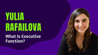 🧠 What Is Executive Function? Yulia Rafailova Breaks It Down | #ExecutiveFunctionSummit #TEFOS2025