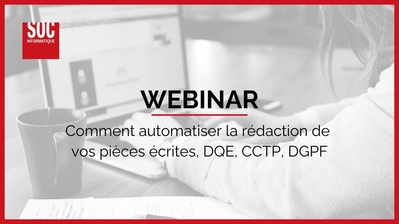 WEBINAR | Comment automatiser la rédaction de vos pièces écrites, DQE, CCTP, DPGF