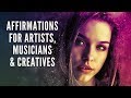 Best I AM Affirmations for Artists, Musicians, Writers & Creatives