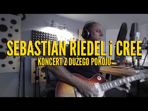 Sebastian Riedel i Cree - koncert z dużego pokoju