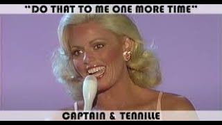 Do That To Me One More Time (Captain &amp; Tennille)