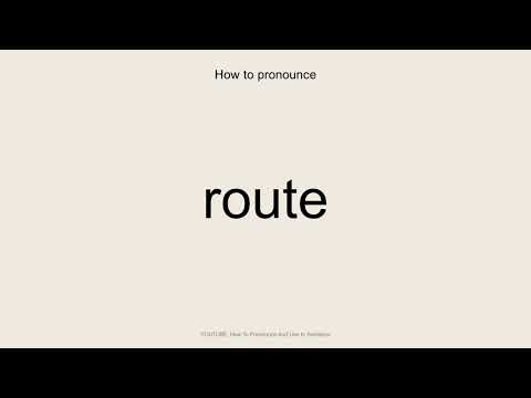How To Pronounce "Route" And Use In Sentence