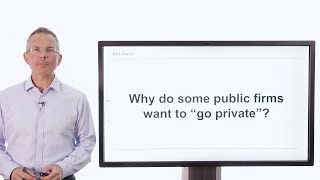 Killik Explains: Why do public firms go private?