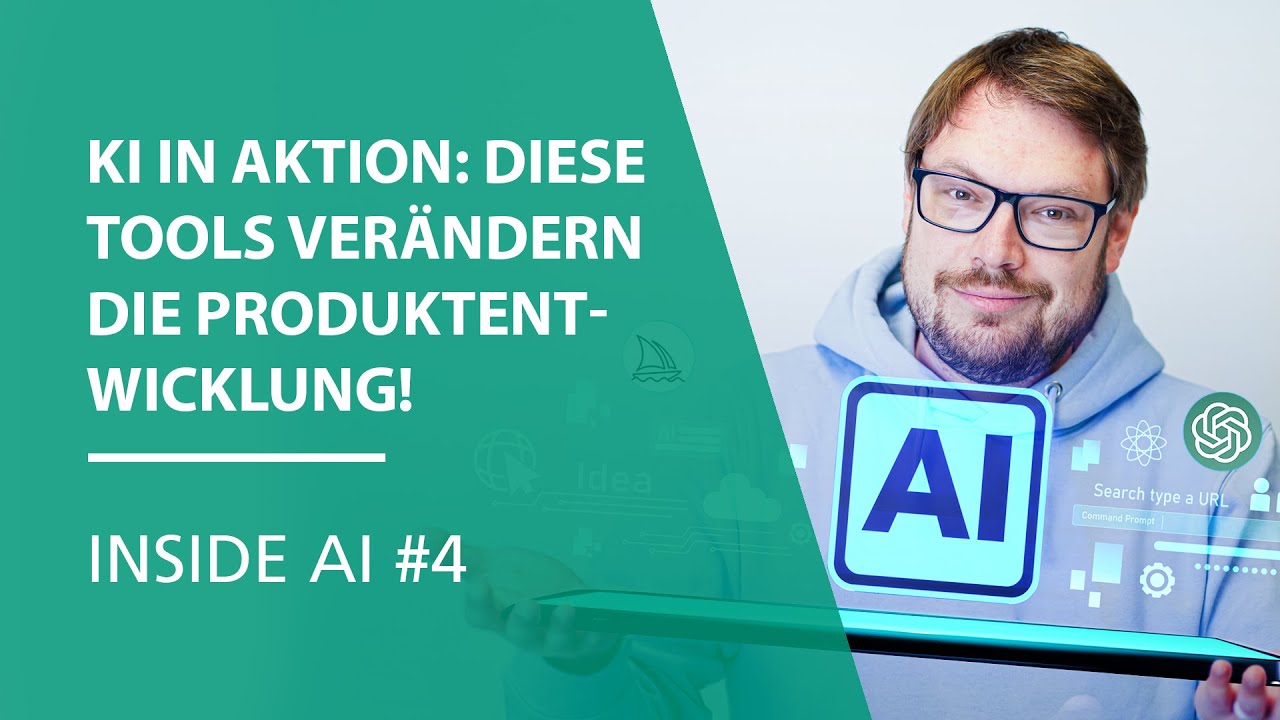 KI in Aktion: Diese Tools verändern die Produktentwicklung! | Inside AI #4