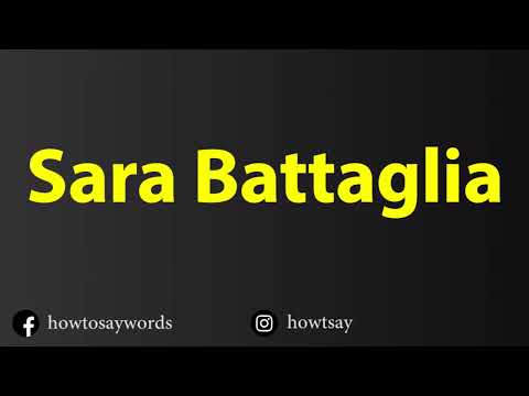 How To Pronounce Sara Battaglia