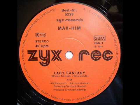 MAX-HIM - LADY FANTASY (ANOTHER MIX) (℗1985)