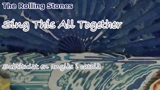 Sing This All Together - The Rolling Stones - Subtitulat en anglès i català
