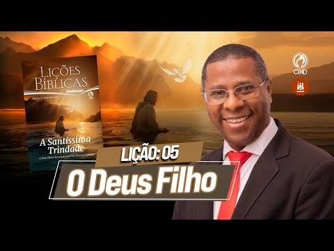 EBD Lição 5: O Deus Filho