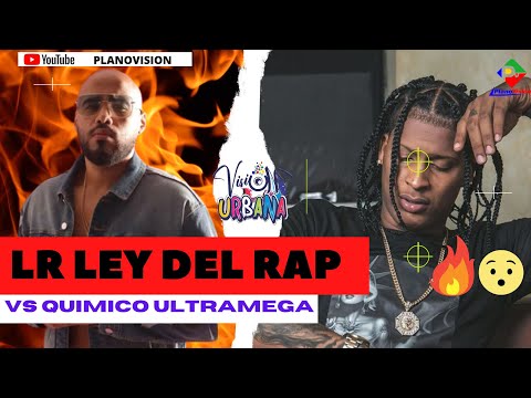 QUIMICO ULTRAMEGA VS LR LEY DEL RAP