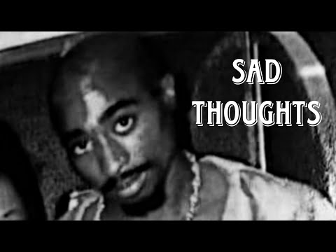 2Pac - Sad Thoughts (New 2023 Remix)