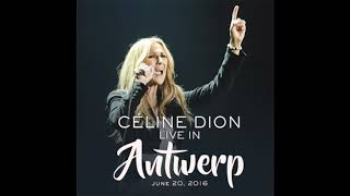 Celine Dion - Medley Acoustique (Live in Antwerp - June 20, 2016)