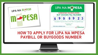 HOW TO APPLY FOR LIPA NA MPESA PAYBILL  OR BUYGOODS TILL NUMBER