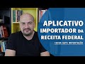 Aplicativo Importador da Receita Federal do Brasil - China Gate Importação