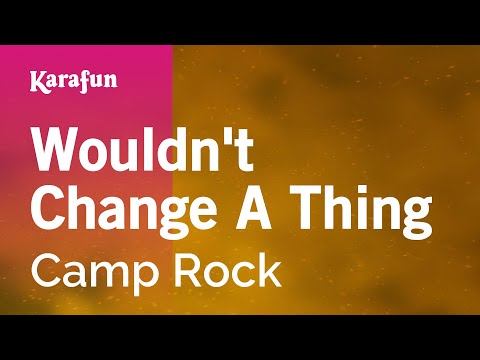 Wouldn't Change a Thing - Camp Rock | Karaoke Version | KaraFun