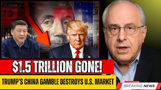 🔥 Trump’s China Gamble Explodes: $1.5T Market Crash Exposes U.S. Fragility | Prof. Richard D. Wolff