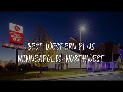 Best Western Plus Minneapolis-Northwest Review - Brooklyn Center , United States of America