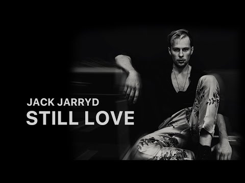 Jack Jarryd - Still Love (Official Lyric Video)