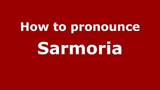 How to pronounce Sarmoria