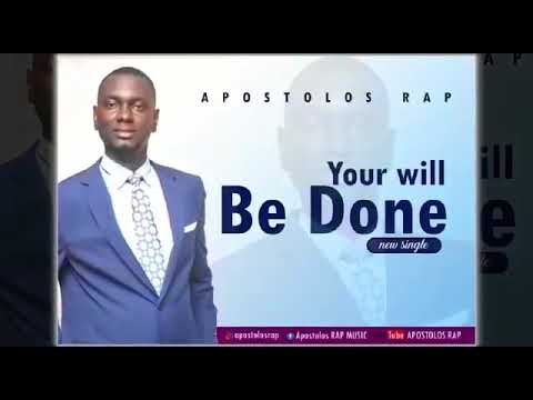 APOSTOLOS RAP - Your will be done