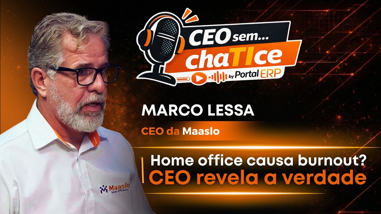 #01 Home office causa burnout? CEO revela a verdade - com Marco Lessa, CEO da Maaslo
