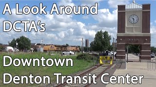 A Look Around the DCTA Downtown Denton Transit Center
