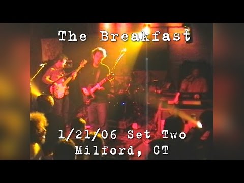 The Breakfast: 2006-01-21 - Daniel Street; Milford, CT (Set 2)