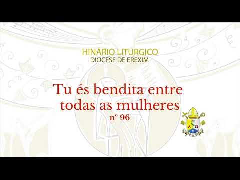 Tu és bendita entre todas as mulheres (n. 96)