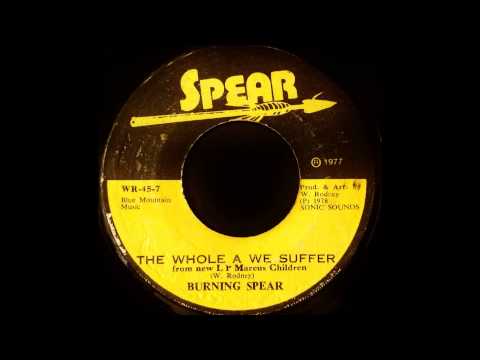 The Whole A We Suffer - Burning Spear