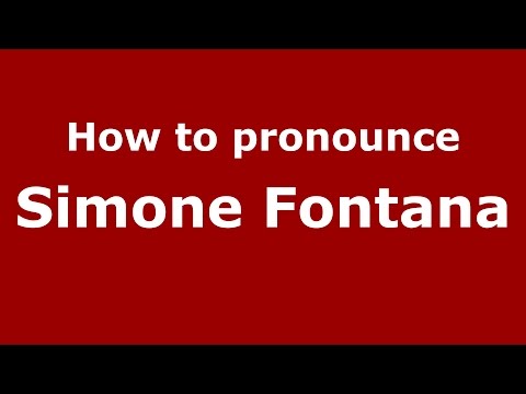 How to pronounce Simone Fontana (Italian/Italy)  - PronounceNames.com