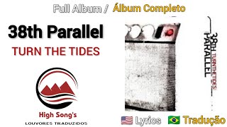 38TH PARALLEL - TURN THE TIDES (2002) FULL ALBUM