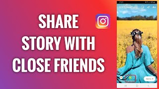 How To Share A Story With Only Close Friends On Instagram