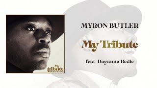 Myron Butler - My Tribute (Official Audio) ft. Dayanna Redic