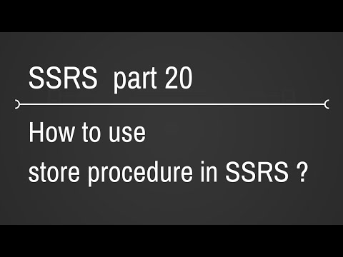 SSRS Using Store Procedure Part 20