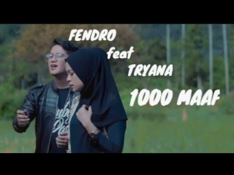lagu terbaru - TRYANA feat FENDRO - 1000 maaf ( official music video) cover siska