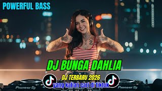 Download lagu DJ BUNGA DAHLIA - DJ BUNGA SEROJA || FULL BASS JEDAG JEDUG || DJ VIRAL TERBARU 2026 mp3