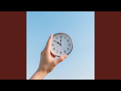 You Make Time Slow Down