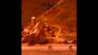 Cable - It Cost Me Everything 1994-1995 (2017) Full Album