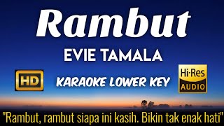 Download lagu Rambut - Evie Tamala (Karaoke Lower Key Nada Rendah) mp3 Download lagu Rambut - Evie Tamala (Karaoke Lower Key Nada Rendah) mp3