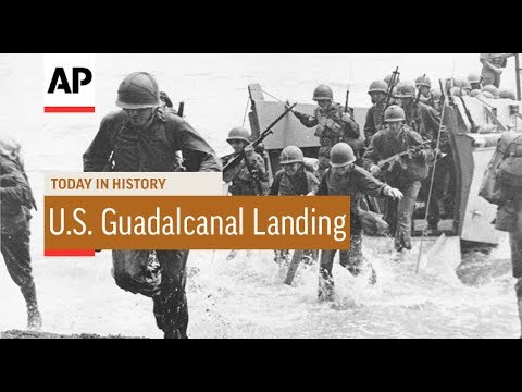 U.S. Guadalcanal Landing - 1942 | Today In History | 7 Aug 18