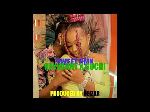 Rayvanny Feat Guchi - Sweet Remix